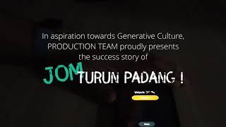 JOM TURUN PADANG  Production  Generative Culture  Inculcating Culture Excellence (ICE)