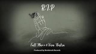 RIP - Full Maxx ft. Kosa Nostra