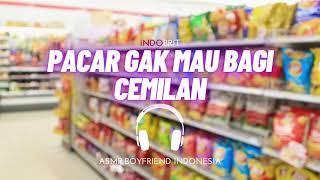 ASMR Cowok - Pacar Gak Mau Bagi Cemilan | ASMR Boyfriend Indonesia Roleplay