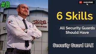 All Security Guards Should Have | 06  Skills | Security Guard | UAE