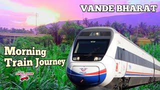 Amazing train journey in Vande Bharat