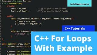 C++ For Loop With Example  - C++ Tutorial | Letsfindcourse