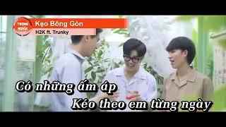 KẸO BÔNG GÒN H2K FT TRUNKY KARAOKE BEAT CHUẨN