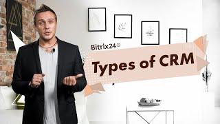 Types of CRM and how to choose the right one for your business