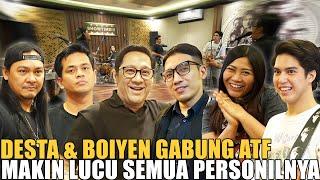 DESTA & BOIYEN GABUNG ATF JADI LEBIH KOMEDI.. ISINYA PELAWAK SEMUA.. LUCU BANGET