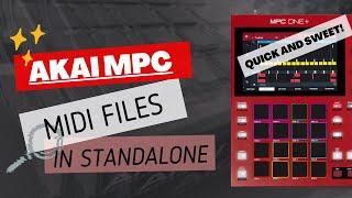 AKAI MPC // Using MIDI files in Standalone (Quick N’ Sweet #1)