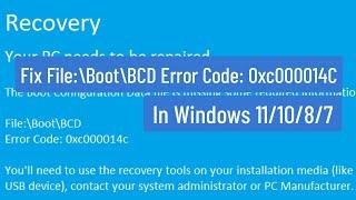 Fix File:\boot\BCD Error Code: 0XC000014C In Windows 11/10/8/7