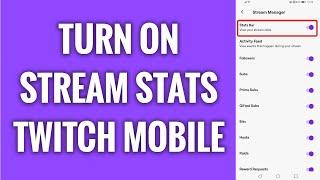 How To Turn On Stream Stats On Twitch Mobile