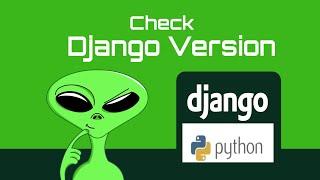 Python Django Tutorial - How to Check Django Version
