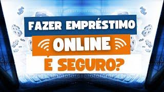 Fazer empréstimo online é seguro?