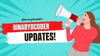 Bahut Dino ke Baad | BinaryDcoder | Updates