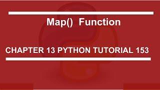 Map function: Python tutorial 153