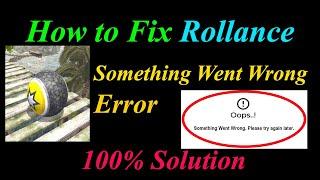 How to Fix Rollance  Oops - Something Went Wrong Error in Android & Ios - Please Try Again Later