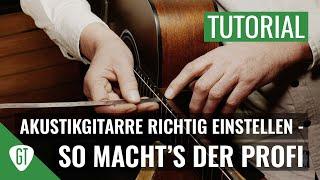 Akustik Gitarre RICHTIG einstellen | So macht's der Profi | GitarrenTunes zu Gast beim GuitarDoc