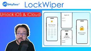 Unlock your iOS Passcode or iCloud with iMyFone's LockWiper