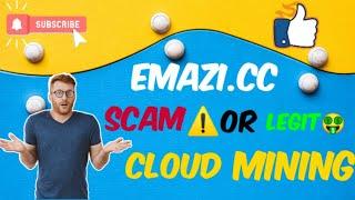 Emazi.cc|Bitcoin cloud mining site|$5 bonus withdrawal proof| SCAM️ or LEGIT 