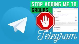 how to stop people from adding you to telegram groups | How to use telegram app