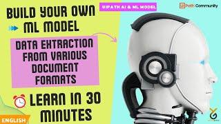 UiPath AI Center | Build Custom ML Model for Data Extraction From Various Document Formats-In 30mins