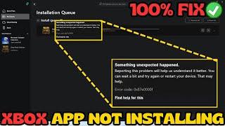 Xbox app for pc not installing FIX Something unexpected happened