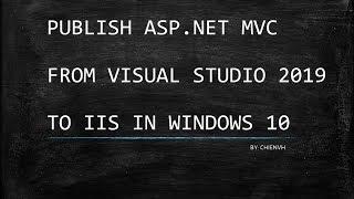 Publish Asp.Net MVC from Visual Studio 2019 to IIS In Windows 10