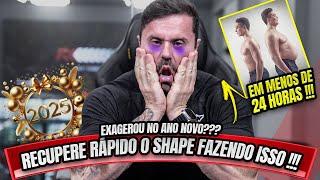 ME ACABEI NO ANO NOVO - AS 9 ATITUDES PARA RECUPERAR O SHAPE DO ANO NOVO RÁPIDO