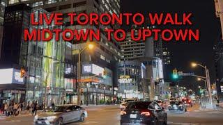 LIVE TORONTO WALK MIDTOWN TO UPTOWN