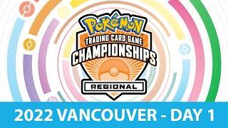 TCG Day 1 | 2022 Pokémon Vancouver Regionals