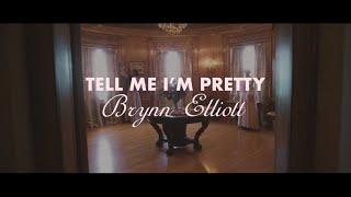 Brynn Elliott - Tell Me I'm Pretty (Official Lyric Video)