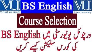 BS English course selection / Semester Fall 2021 / Course selection rules and procedures / VU 2021