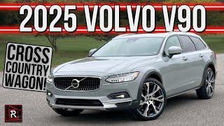 The 2025 Volvo V90 B6 Cross Country Is The Ultimate Lifted Luxury Family Wagon