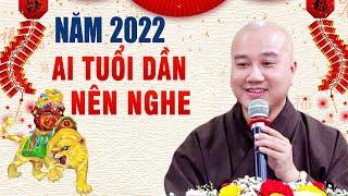 Năm 2022 Sắp Tới Ai Tuổi Dần (Con Cọp) Nên Nghe  Để Biết Vận Mệnh Của Mình - Thầy Thích Pháp Hòa