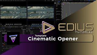 EDIUS - Cutting Room FX / Cinematic Opener