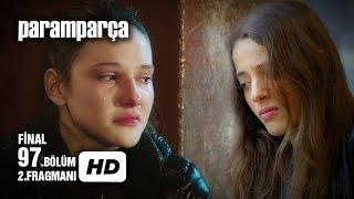 Paramparça 97. Final Bölümü 2. Fragmanı