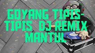 GOYANG TIPIS - TIPIS  DJ REMIX TERBARU PAPA WAPON NEW!!!