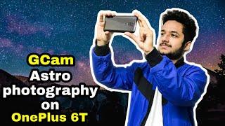 Google Camera V7.0 Astrophotography Enabled - Hands on | OnePlus 6T