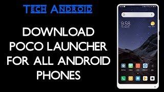 POCO LAUNCHER FOR ALL ANDROID PHONES