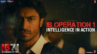 IB Operation 01: Intelligence In Action | IB 71 | Sankalp Reddy | Vidyut Jammwal | Anupam Kher