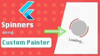 Loaders & Spinner’s in Flutter | Custom Painter in Flutter | How to make Loaders in #Flutter