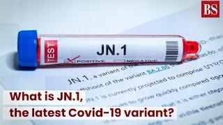 What is JN.1, the latest Covid-19 variant?  #TMS