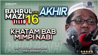 BM16 Siri Akhir | 060514 | "Kontrak Umur Manusia & Dunia Dah Terlampau Tua" - Ustaz Shamsuri Ahmad