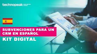 Subvenciones para un CRM en español (Kit Digital).  Bitrix24 - Agente de Digitalización para tu PYME