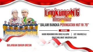 LINGKUNGAN 6 BERSHOLAWAT BERSAMA HABIB MUHAMMAD BIN IDRUS AL JUFRI & UST. MAHRUS ALI