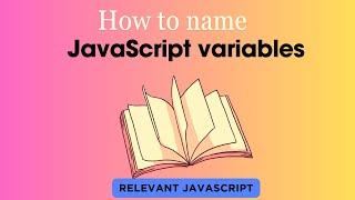 How to name a variable in javascript? how to declare and initialized the variables in javascript.