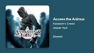 Assassin's Creed - Access the Animus (Slowed)