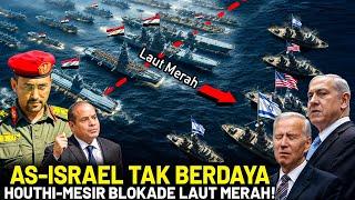 KAPAL PERANG AS-ISRAEL HANCUR LEBUR! H0uthi-Mesir Mengamuk Blokade Jalur, Laut Merah Membara