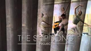 The Ship Song Project - The Making of