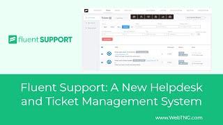 Fluent Support: A New Helpdesk and Ticket Management System