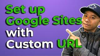 Setup Google Sites to your Custom URL