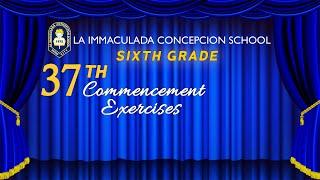 Sixth Grade - 37th Commencement Exercises - Academic Year 2019-2020