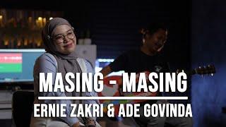 MASING MASING - ERNIE ZAKRI & ADE GOVINDA (LIVE COVER INDAH YASTAMI)